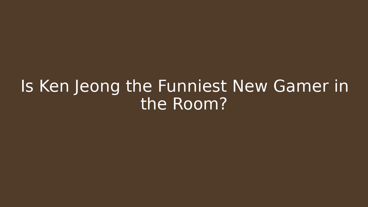 Is Ken Jeong the Funniest New Gamer in the Room?