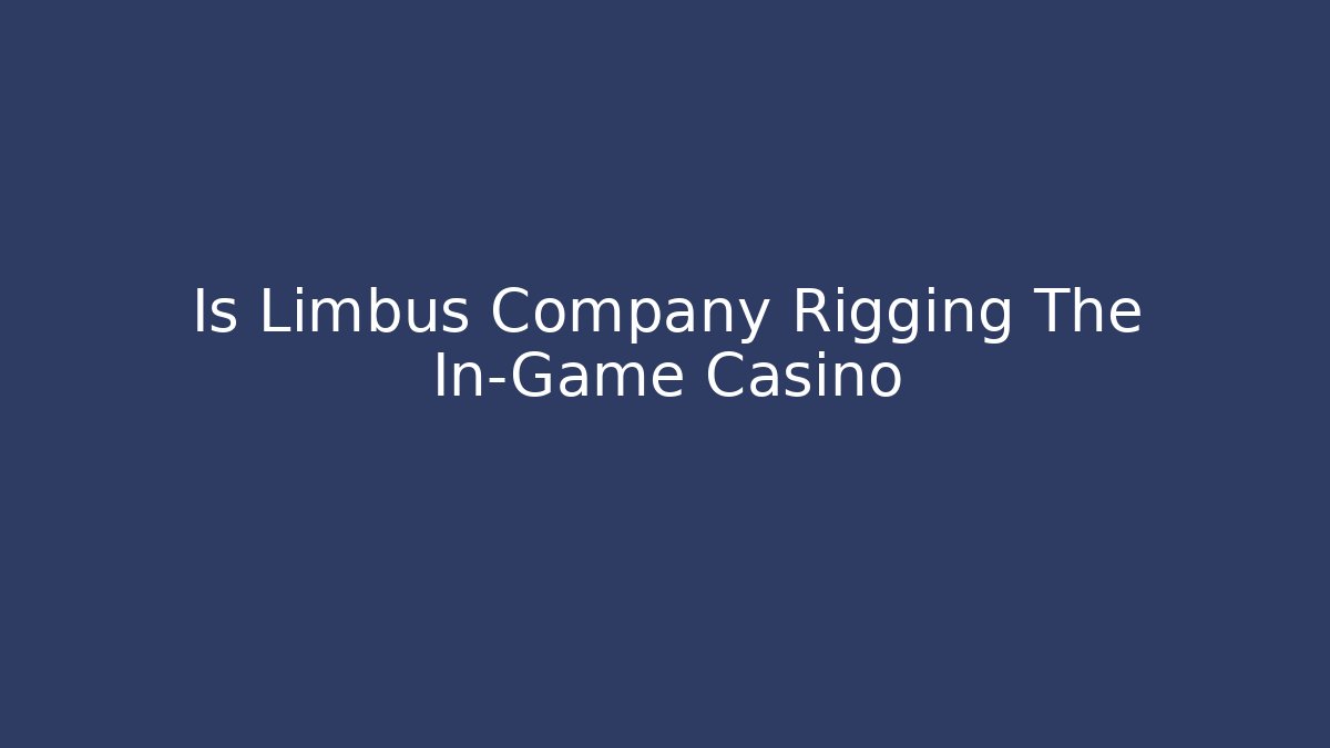 Is Limbus Company Rigging The In-Game Casino