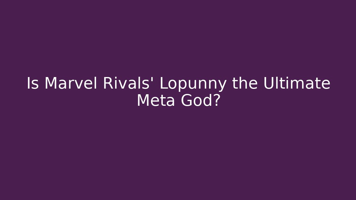 Is Marvel Rivals' Lopunny the Ultimate Meta God?