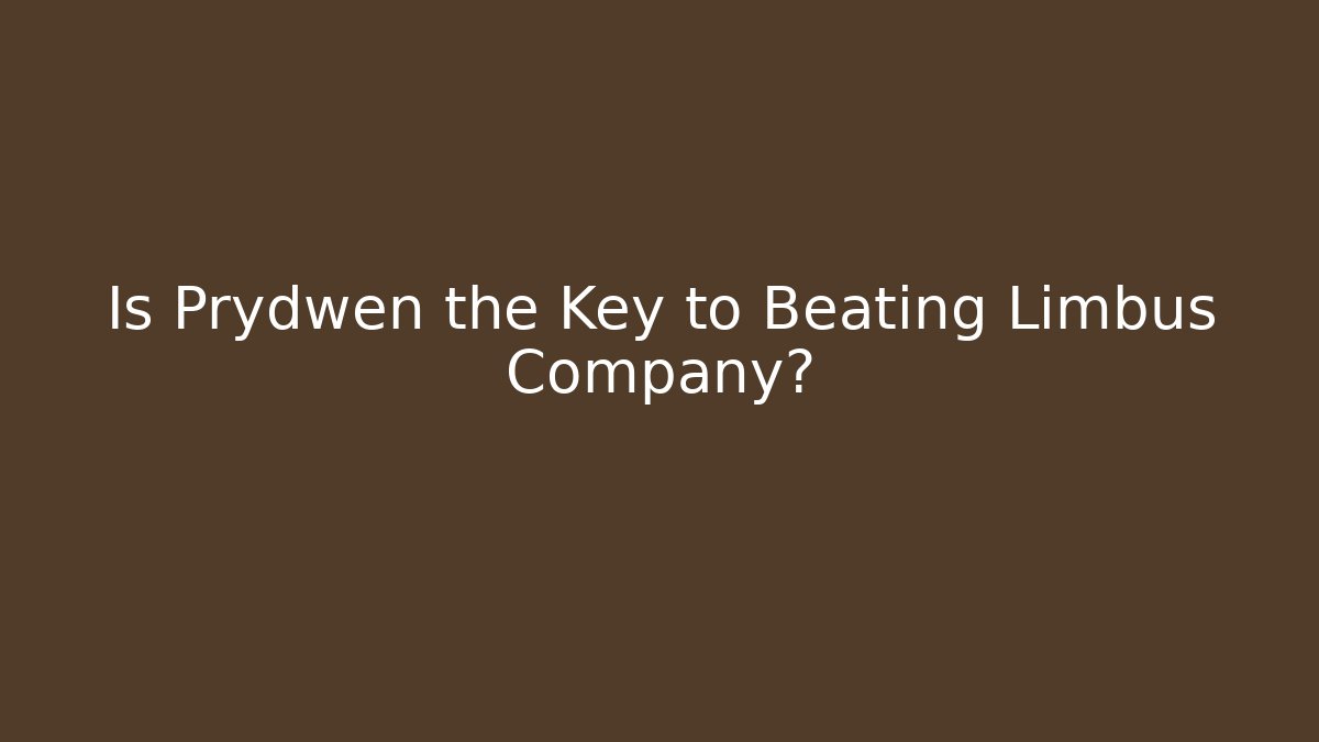 Is Prydwen the Key to Beating Limbus Company?