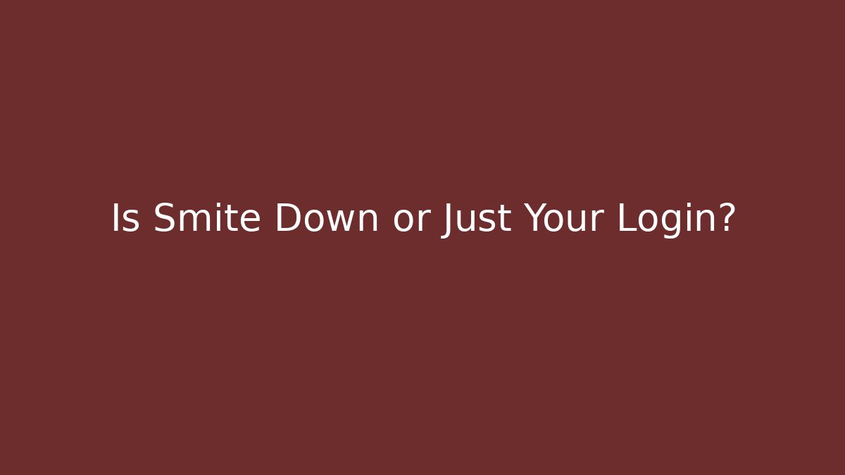 Is Smite Down or Just Your Login? - Felix Cat Insurance