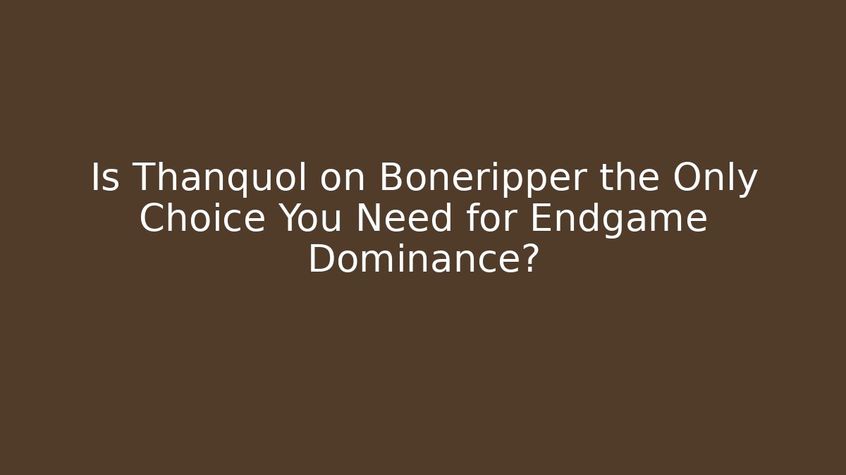 Is Thanquol on Boneripper the Only Choice You Need for Endgame Dominance?