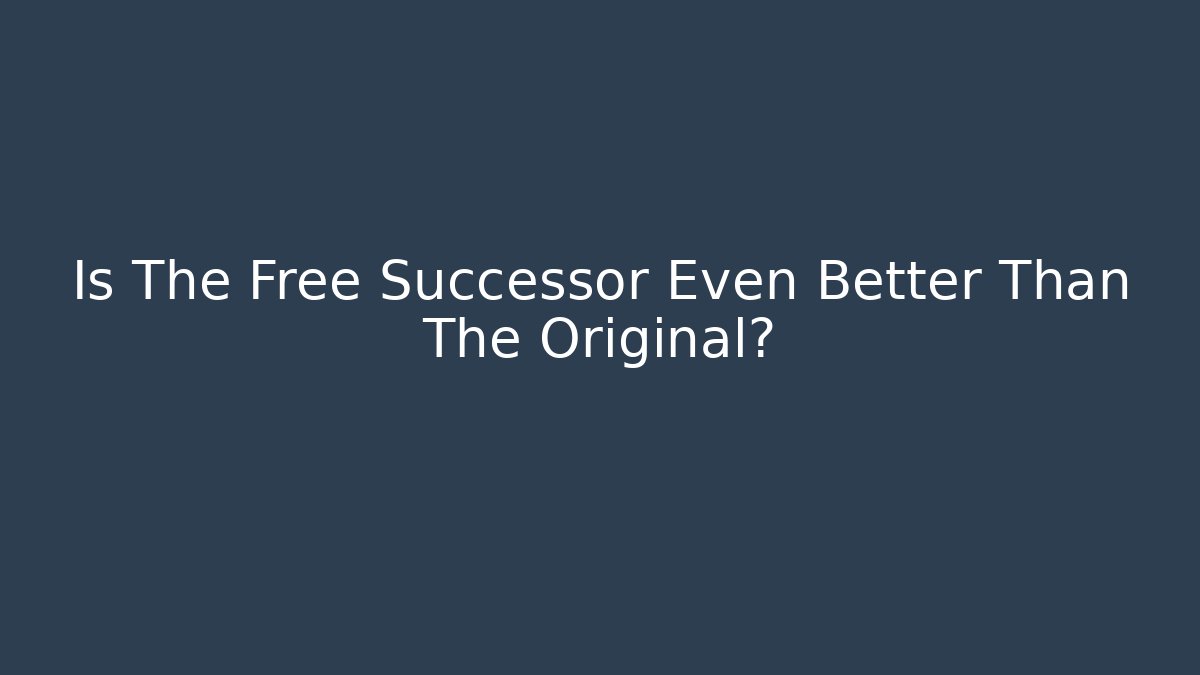 Is The Free Successor Even Better Than The Original? - Felix Cat Insurance