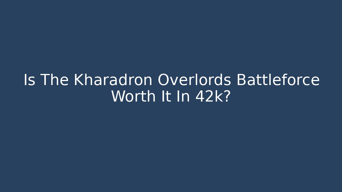 Is The Kharadron Overlords Battleforce Worth It In 42k? - Felix Cat Insurance