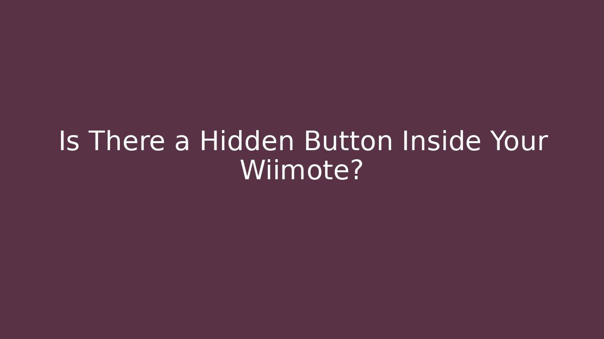 Is There a Hidden Button Inside Your Wiimote? - Felix Cat Insurance