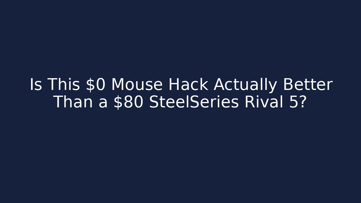 Is This $0 Mouse Hack Actually Better Than a $80 SteelSeries Rival 5? - Felix Cat Insurance