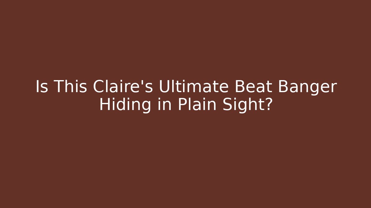 Is This Claire's Ultimate Beat Banger Hiding in Plain Sight?