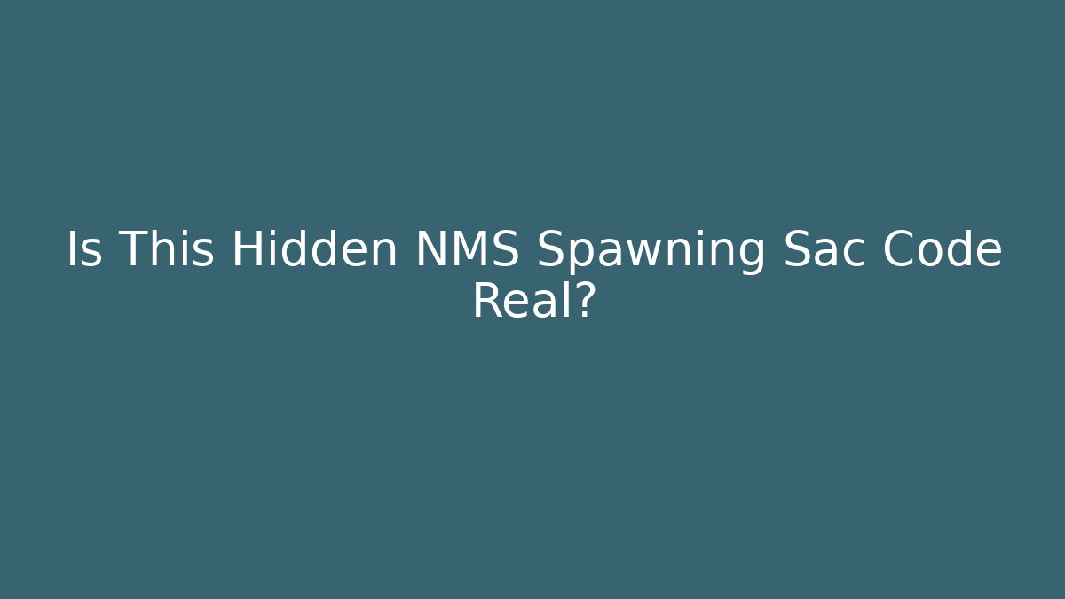 Is This Hidden NMS Spawning Sac Code Real?