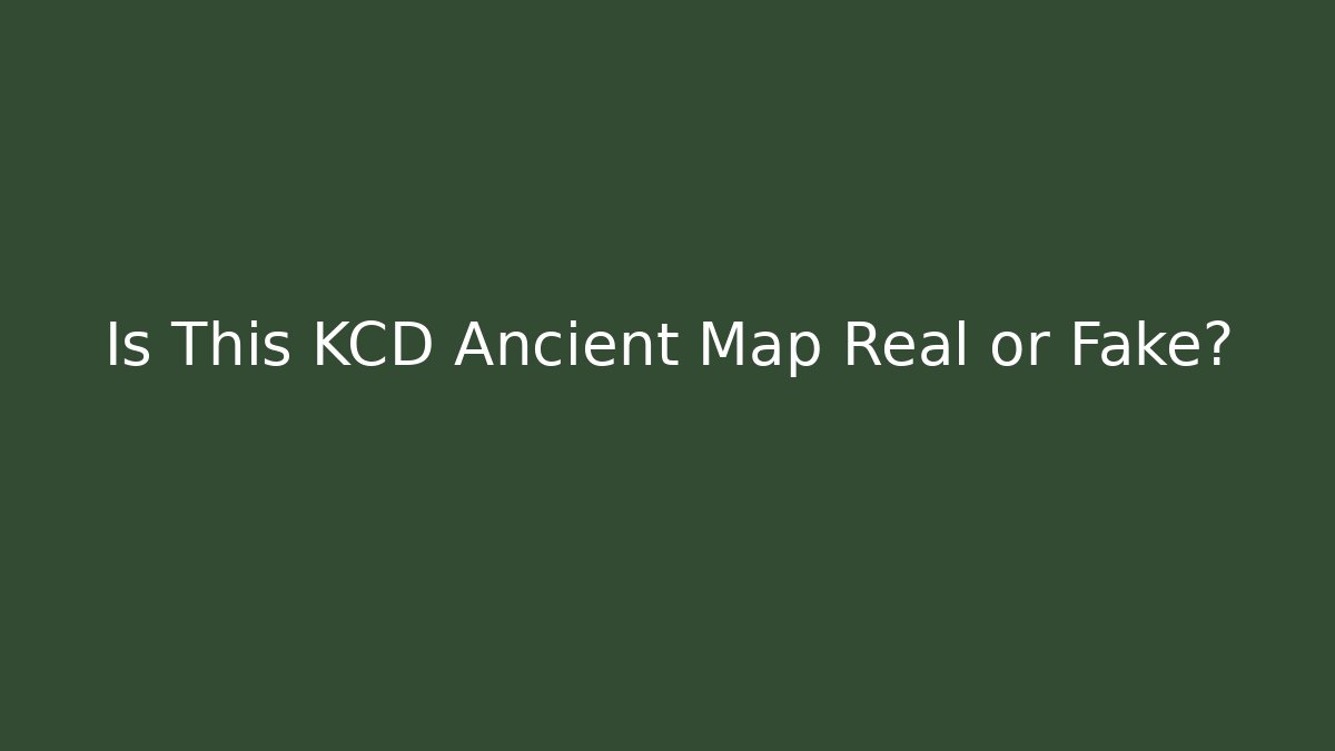 Is This KCD Ancient Map Real or Fake?