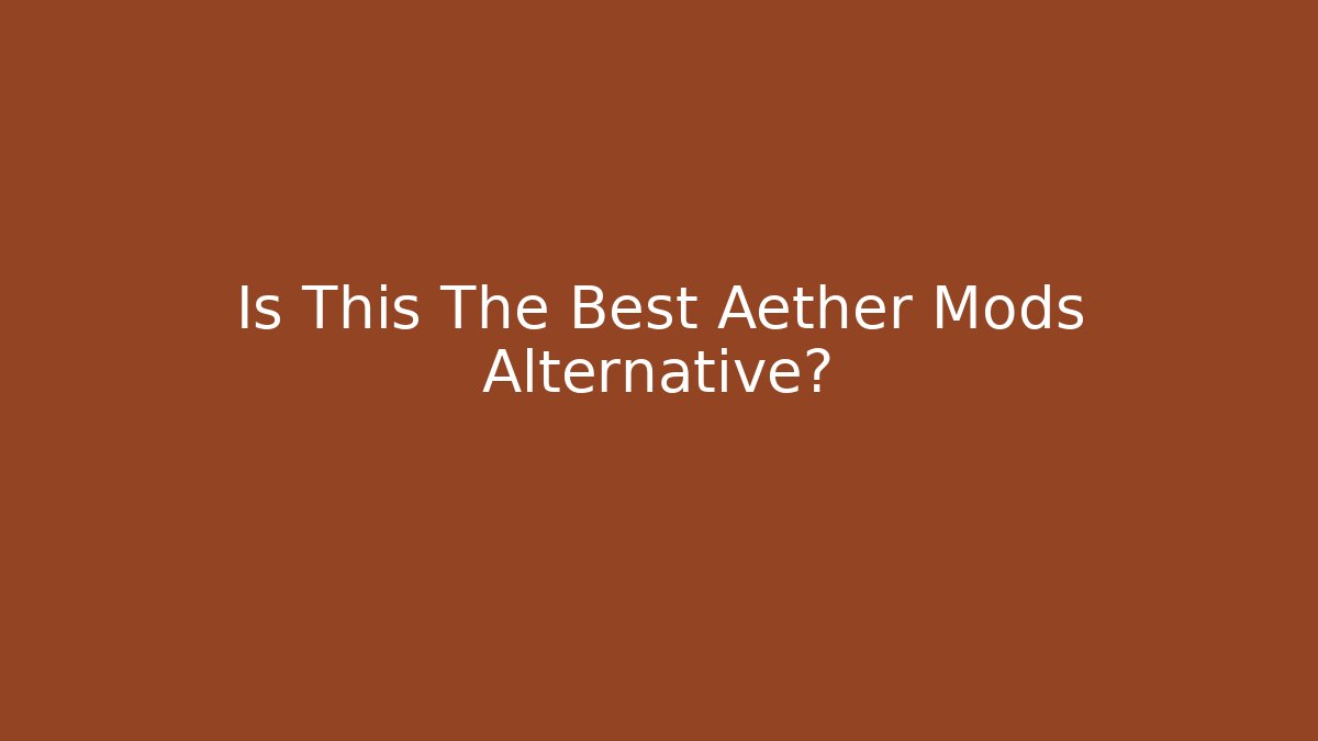 Is This The Best Aether Mods Alternative? - Felix Cat Insurance
