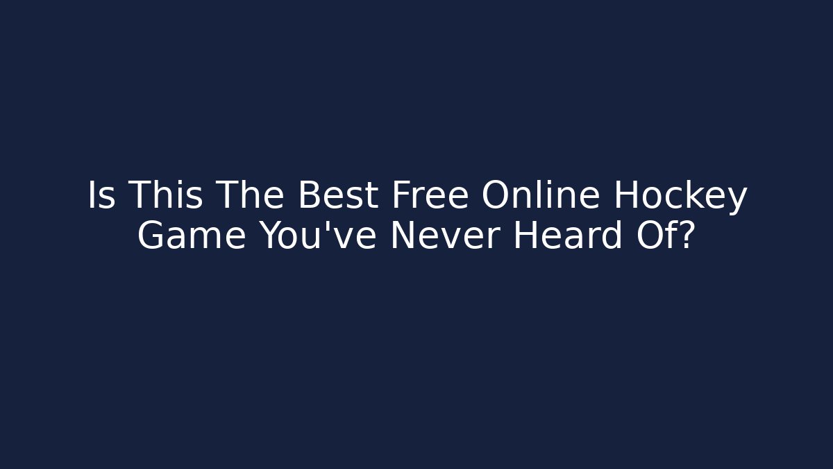 Is This The Best Free Online Hockey Game You've Never Heard Of?