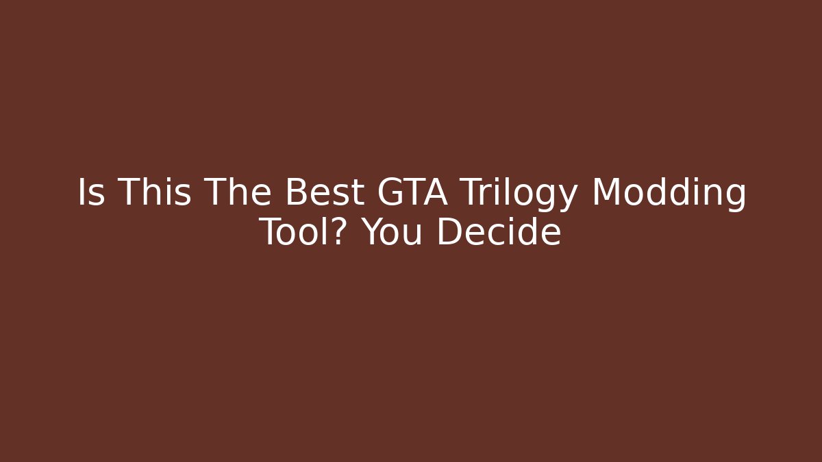 Is This The Best GTA Trilogy Modding Tool? You Decide