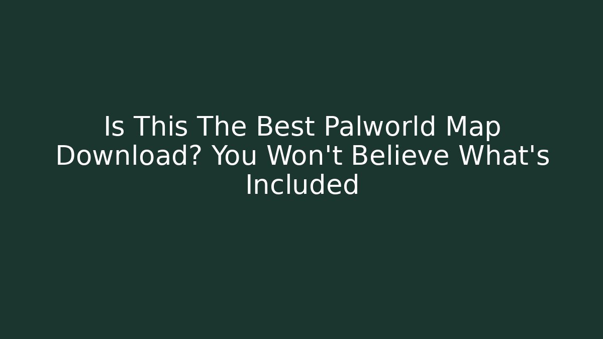Is This The Best Palworld Map Download? You Won't Believe What's Included
