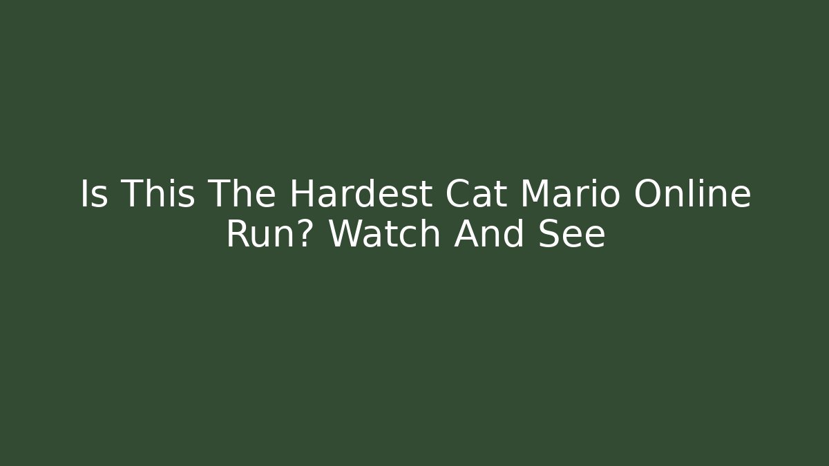 Is This The Hardest Cat Mario Online Run? Watch And See