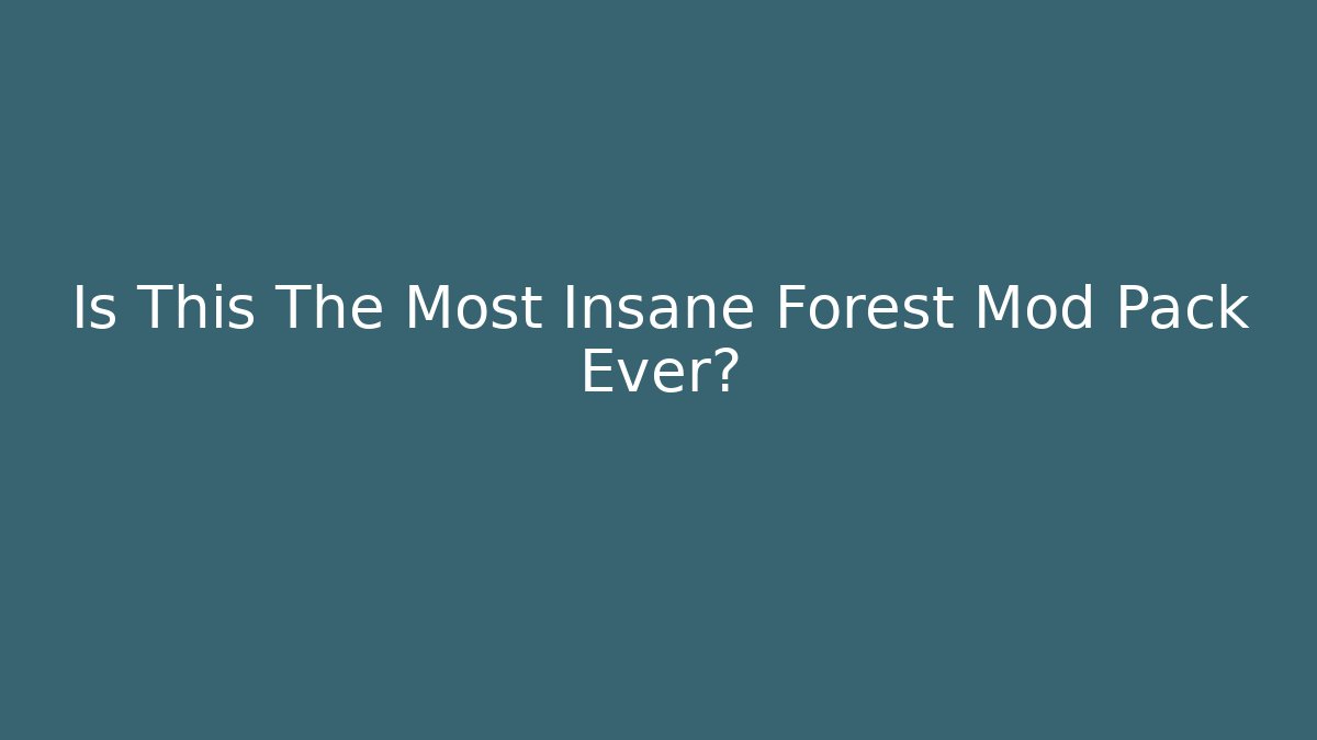Is This The Most Insane Forest Mod Pack Ever? - Felix Cat Insurance
