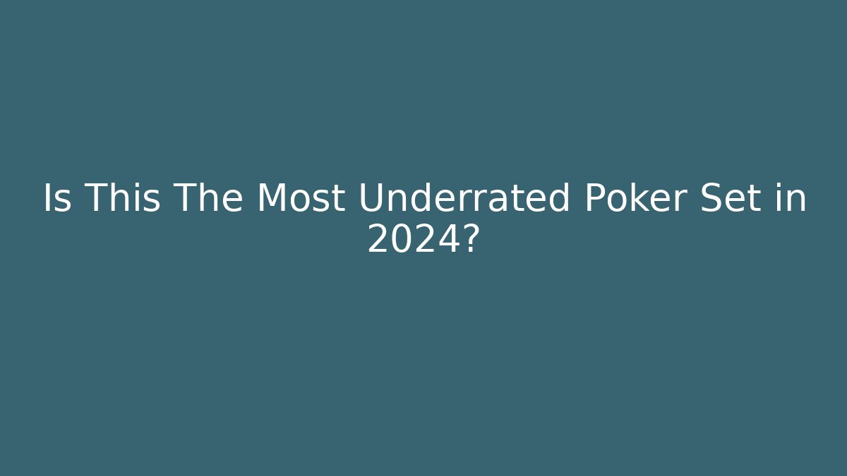 Is This The Most Underrated Poker Set in 2024?