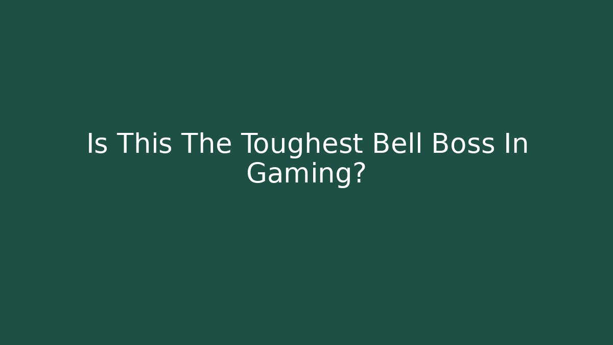 Is This The Toughest Bell Boss In Gaming? - Felix Cat Insurance