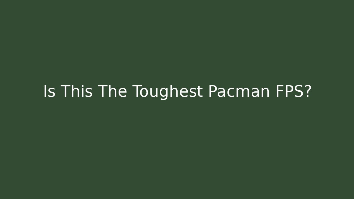 Is This The Toughest Pacman FPS? - Felix Cat Insurance