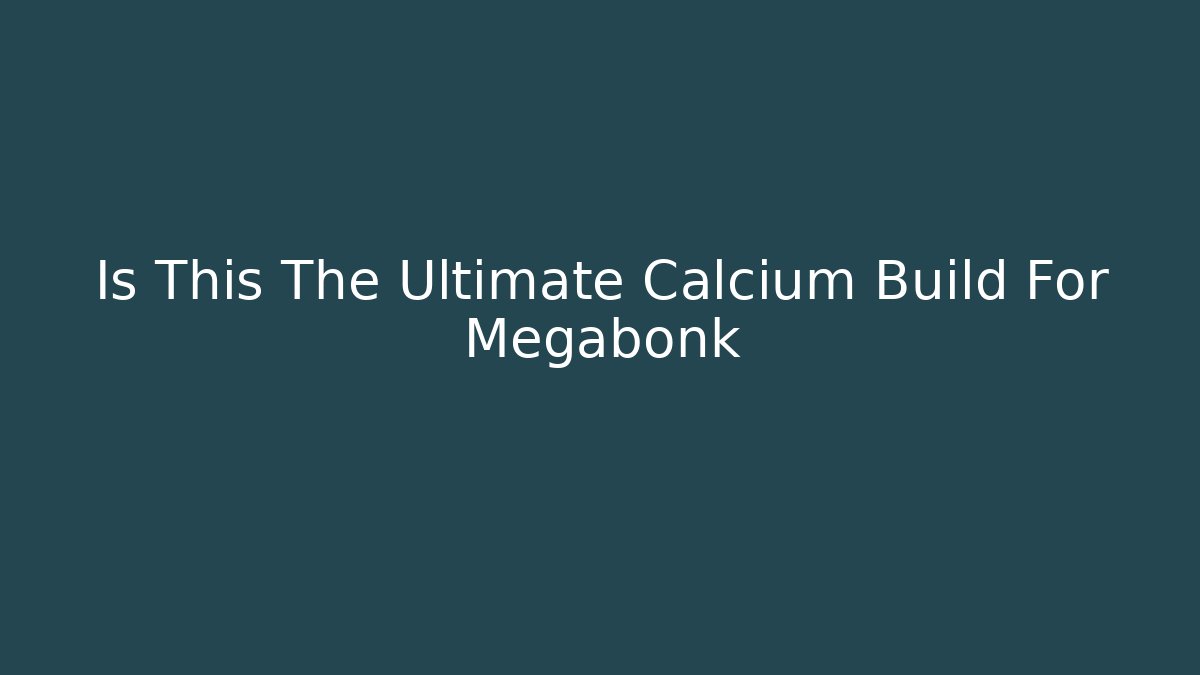 Is This The Ultimate Calcium Build For Megabonk