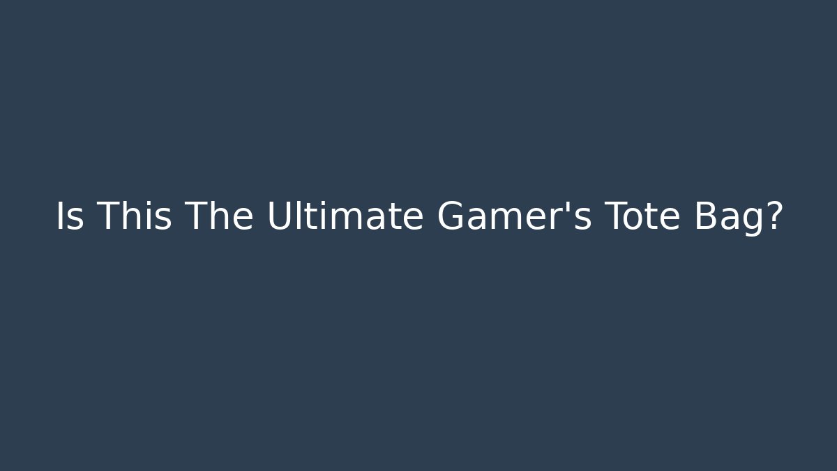 Is This The Ultimate Gamer's Tote Bag?