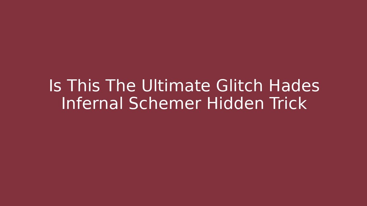 Is This The Ultimate Glitch Hades Infernal Schemer Hidden Trick - Felix Cat Insurance