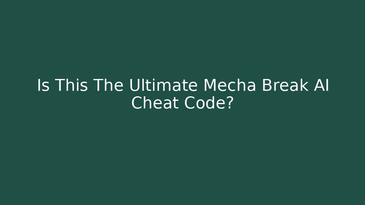 Is This The Ultimate Mecha Break AI Cheat Code?
