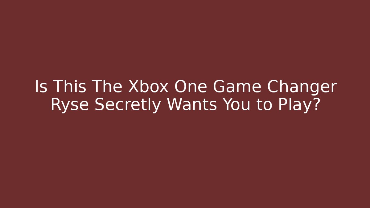 Is This The Xbox One Game Changer Ryse Secretly Wants You to Play?