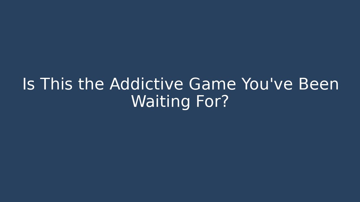 Is This the Addictive Game You've Been Waiting For? - Felix Cat Insurance