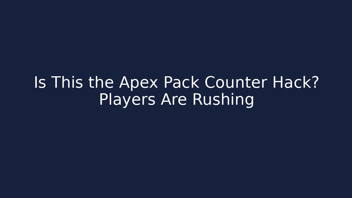 Is This the Apex Pack Counter Hack? Players Are Rushing - Felix Cat Insurance