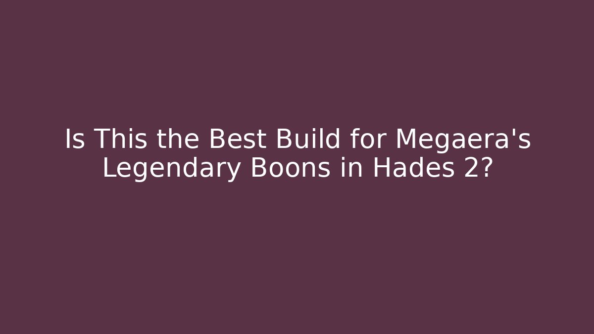 Is This the Best Build for Megaera's Legendary Boons in Hades 2? - Felix Cat Insurance