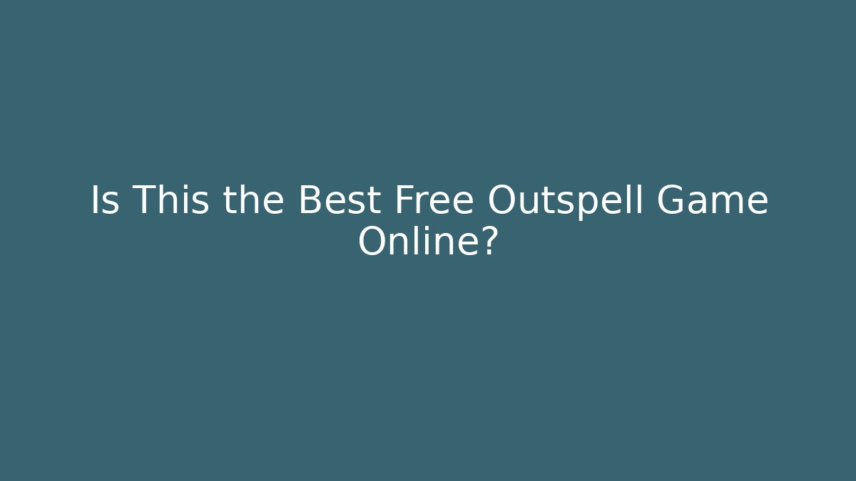 Is This the Best Free Outspell Game Online? - Felix Cat Insurance