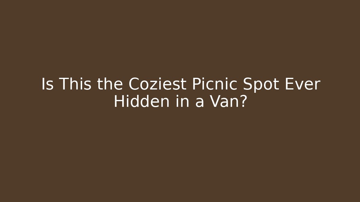 Is This the Coziest Picnic Spot Ever Hidden in a Van?