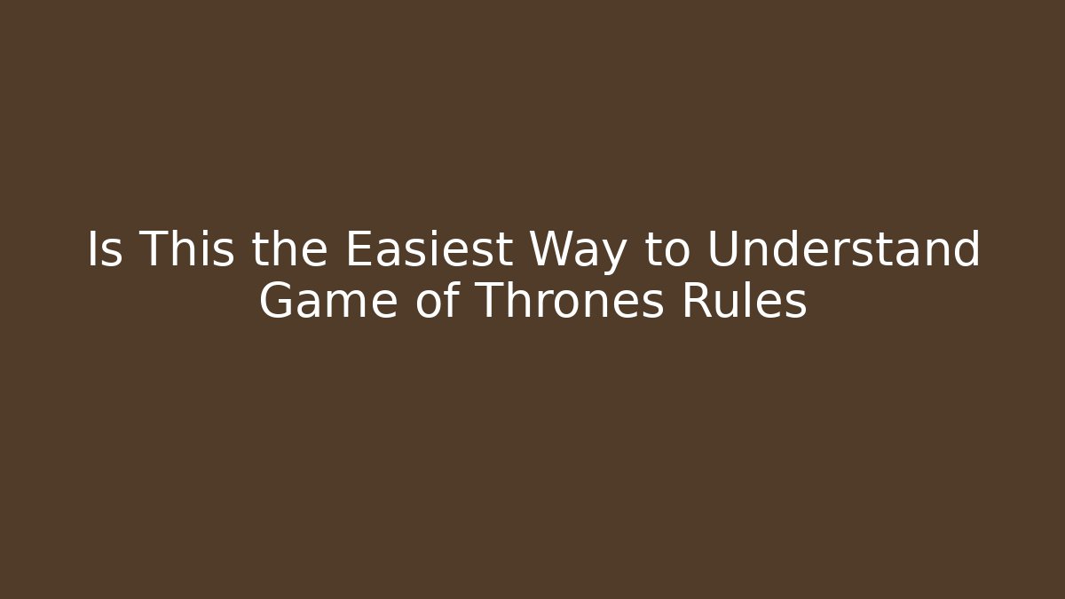 game of thrones board game rulebook