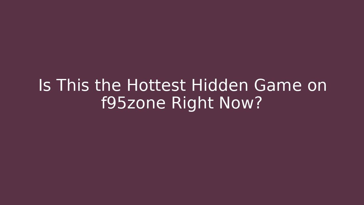 Is This the Hottest Hidden Game on f95zone Right Now?