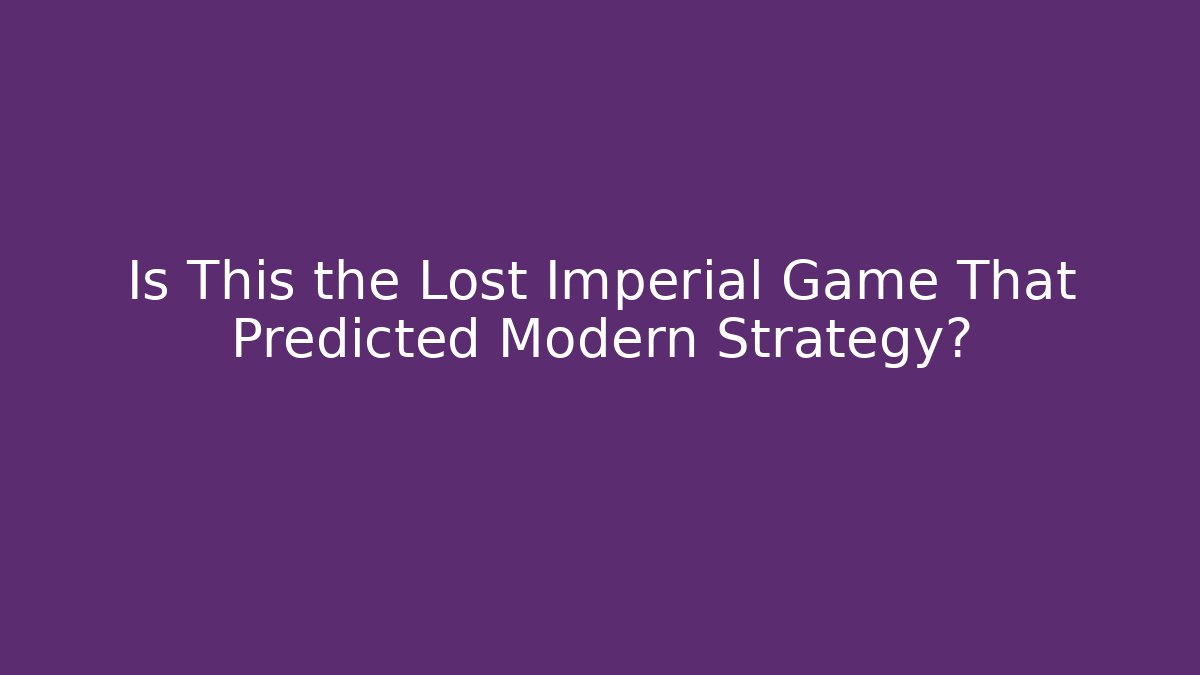 Is This the Lost Imperial Game That Predicted Modern Strategy?