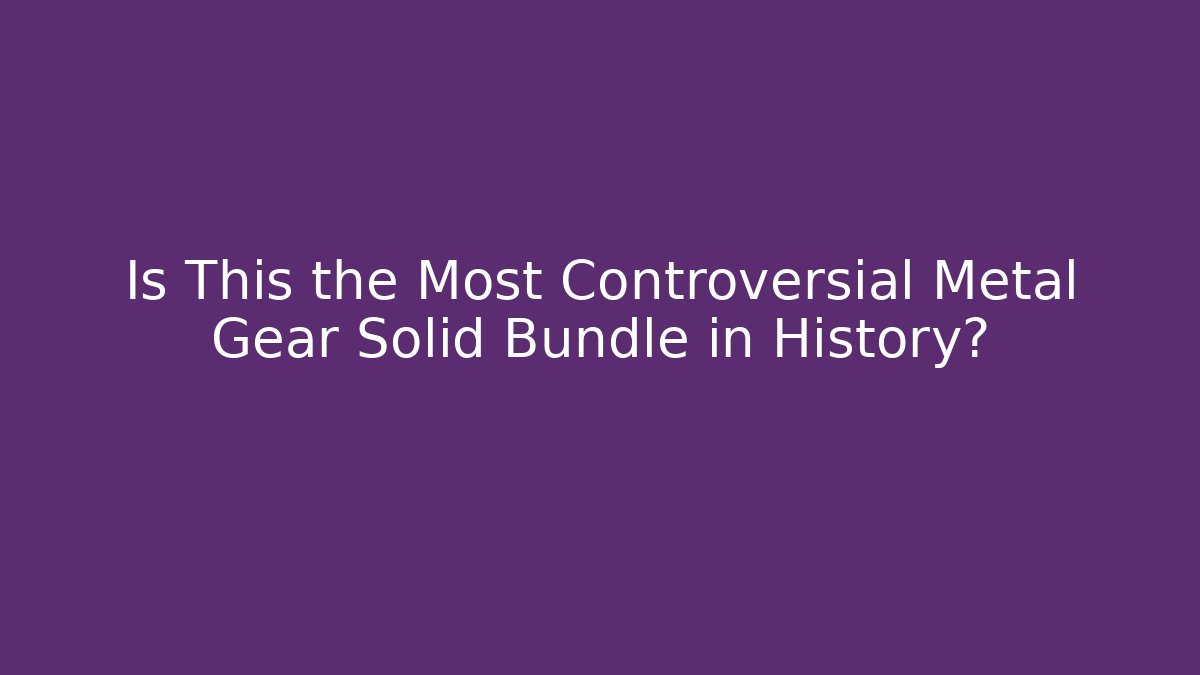 Is This the Most Controversial Metal Gear Solid Bundle in History?