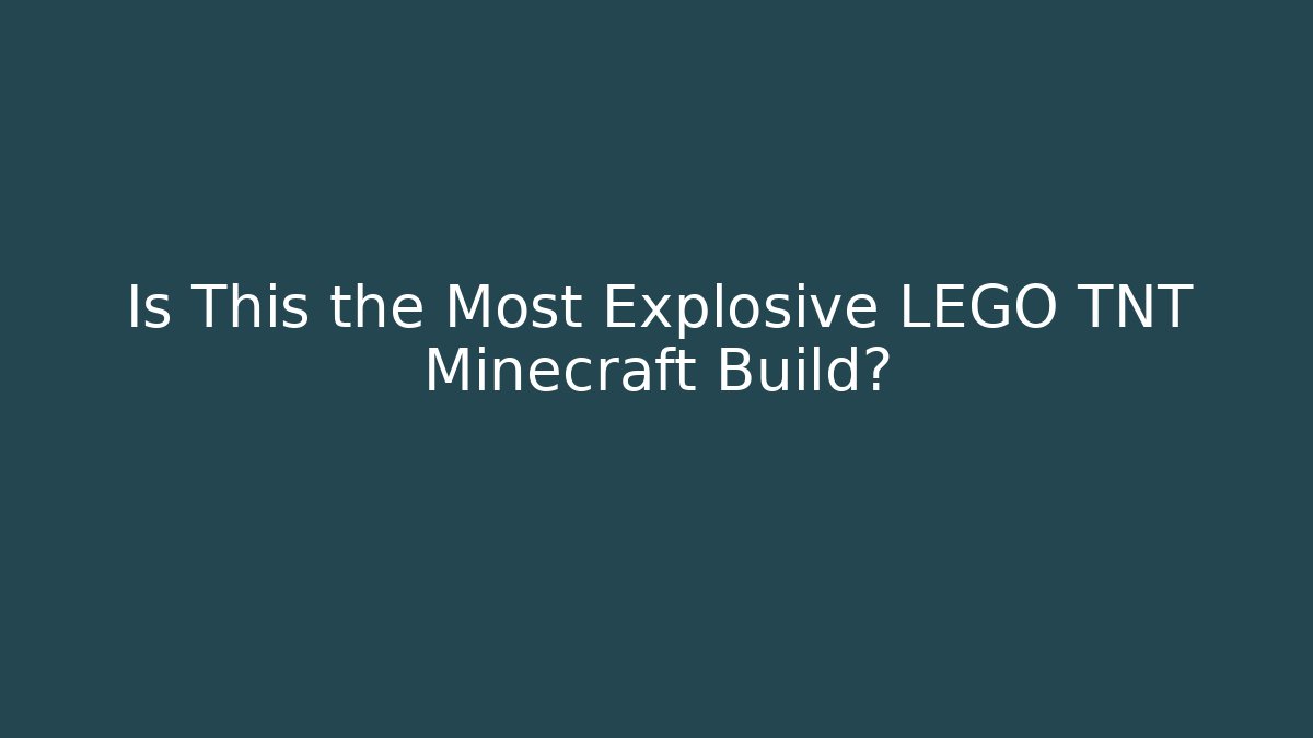Is This the Most Explosive LEGO TNT Minecraft Build?