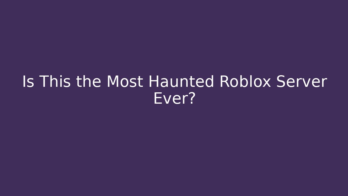 Is This the Most Haunted Roblox Server Ever? - Felix Cat Insurance