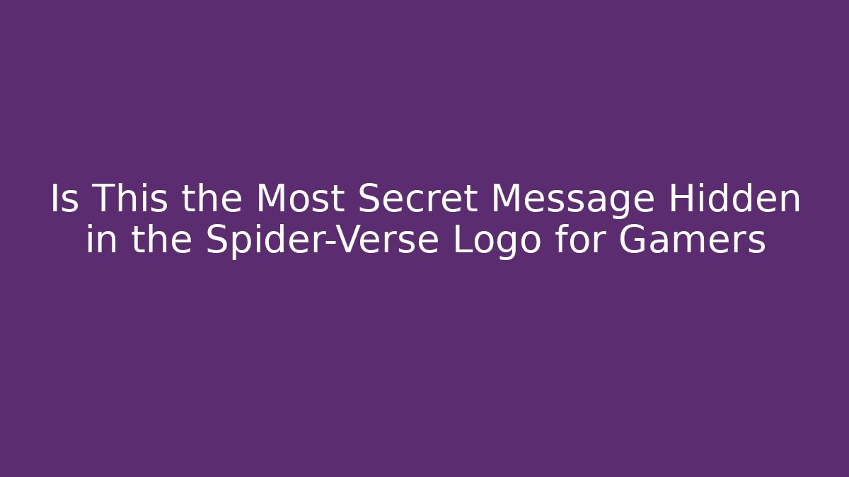 Is This the Most Secret Message Hidden in the Spider-Verse Logo for Gamers