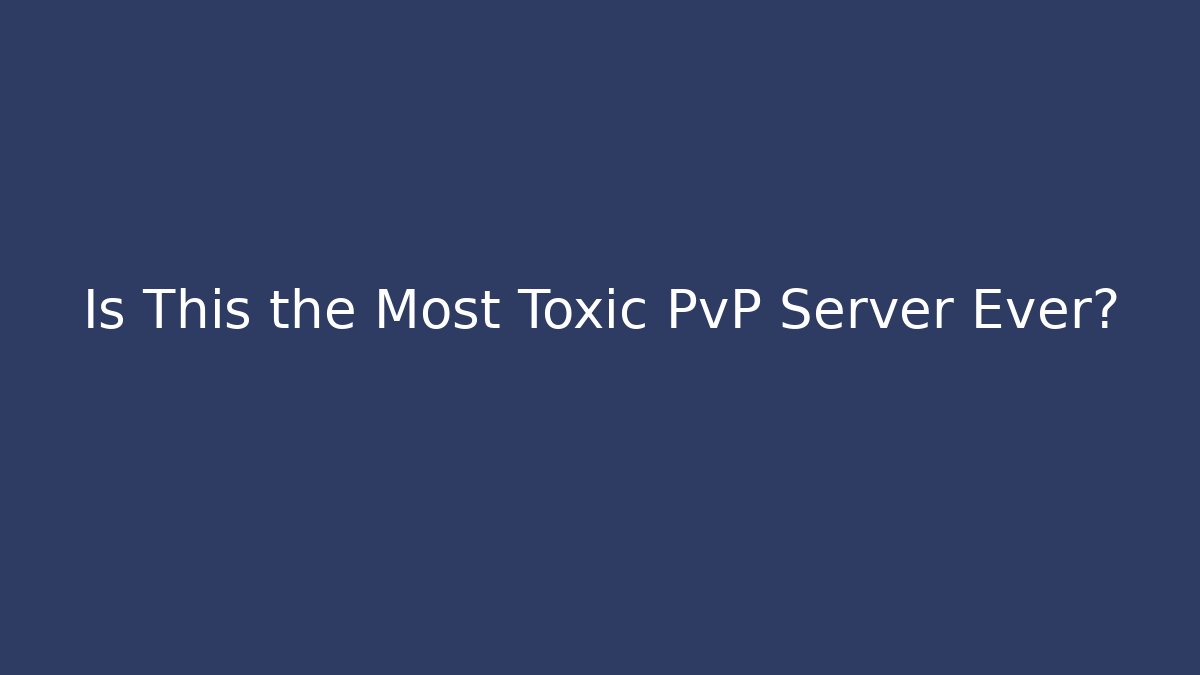 Is This the Most Toxic PvP Server Ever? - Felix Cat Insurance