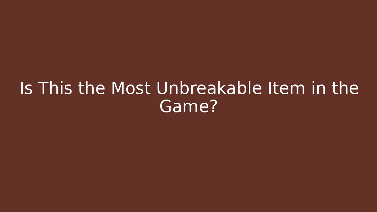 Is This the Most Unbreakable Item in the Game? - Felix Cat Insurance