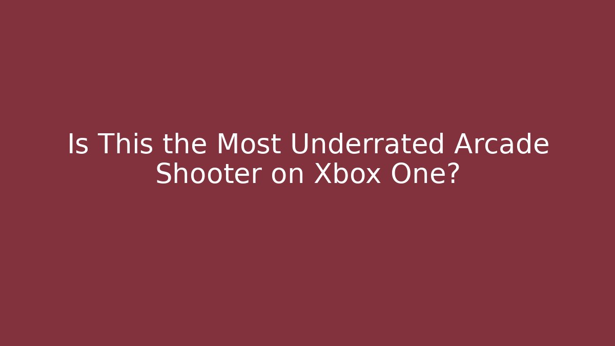 Is This the Most Underrated Arcade Shooter on Xbox One?