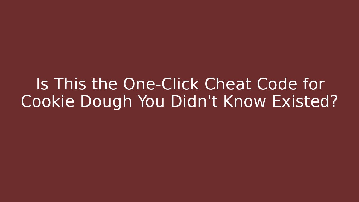 Is This the One-Click Cheat Code for Cookie Dough You Didn't Know Existed?