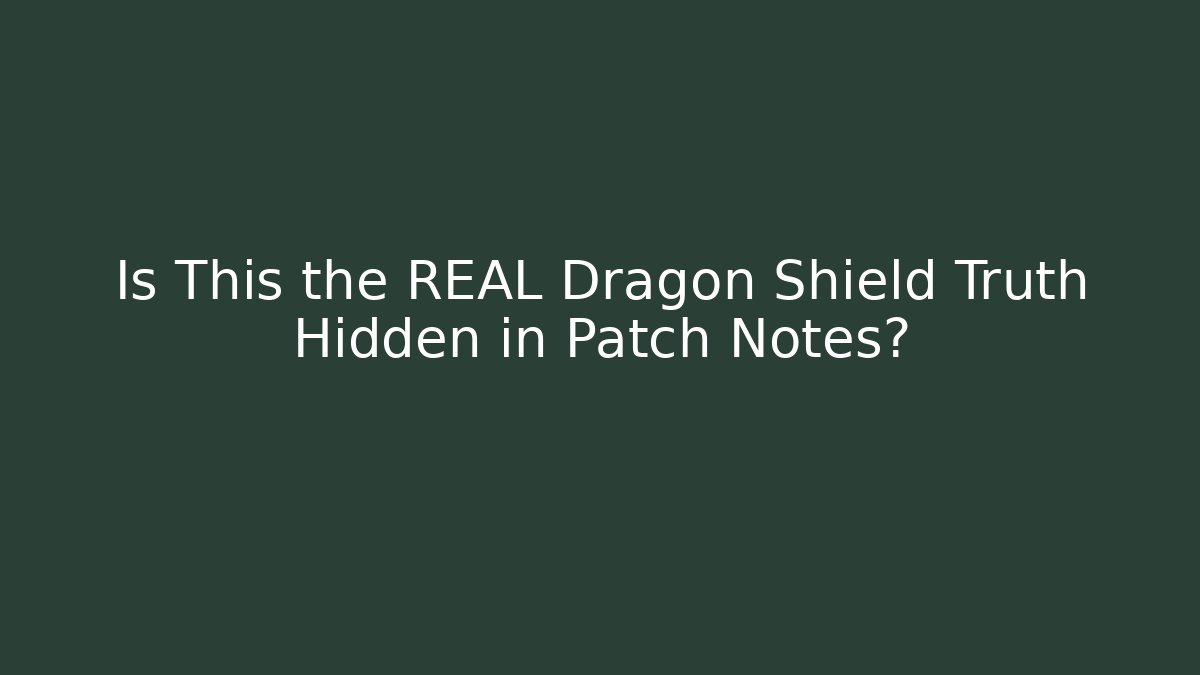dragon shield truth
