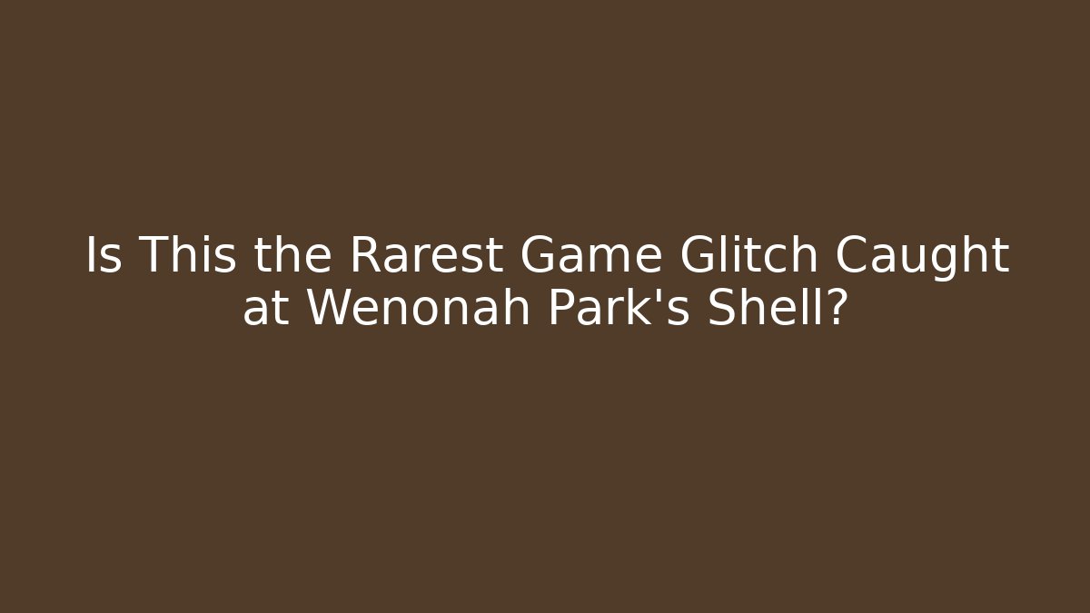Is This the Rarest Game Glitch Caught at Wenonah Park's Shell?