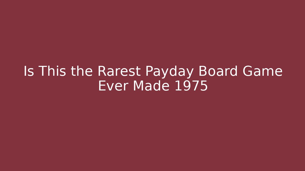 Is This the Rarest Payday Board Game Ever Made 1975