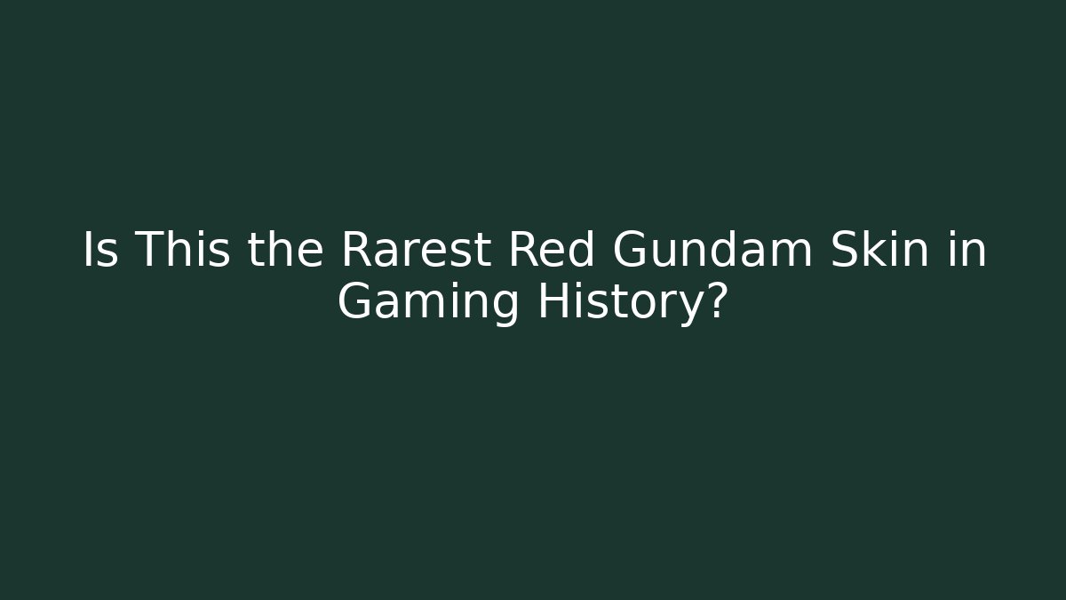 Is This the Rarest Red Gundam Skin in Gaming History?