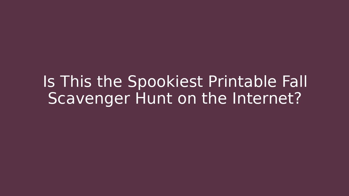 Is This the Spookiest Printable Fall Scavenger Hunt on the Internet? - Felix Cat Insurance