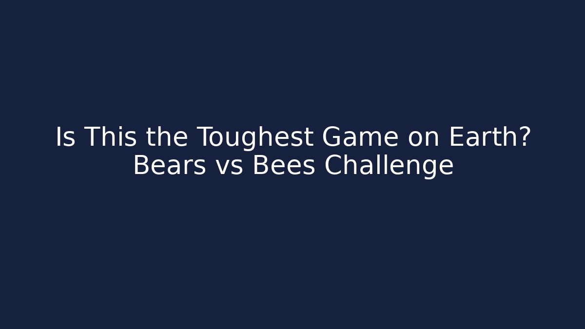 Is This the Toughest Game on Earth? Bears vs Bees Challenge - Felix Cat Insurance