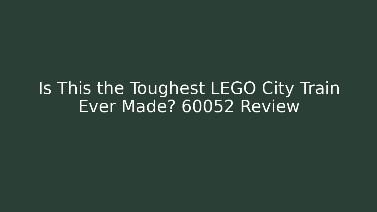 Is This the Toughest LEGO City Train Ever Made? 60052 Review
